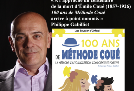 🎉 Quand le Boss de l’optimisme, de la chance et de l’audace préface 100 ans de Méthode Coué !