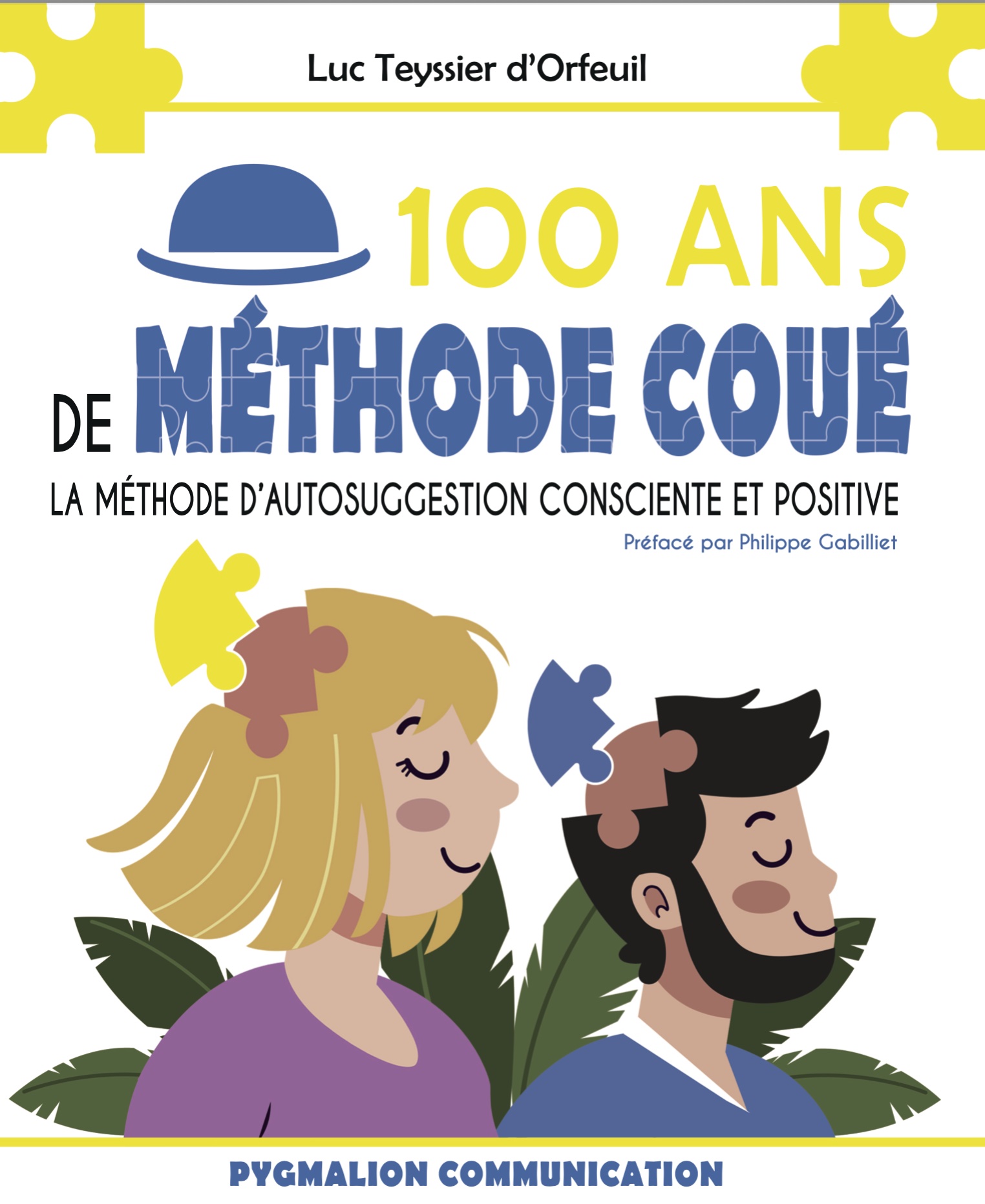 Le nouveau livre de référence, le plus riche et le plus complet, sur la Méthode Coué.